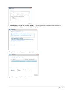 4th step: If you want to upgrade your OS choose Upgrade or if you want to start from scratch with a clean installation of 
Wi