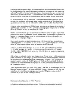 sustancias disueltas en el agua, que interfieren con el funcionamiento normal de 
los desinfectantes. Se puede hacer esto med