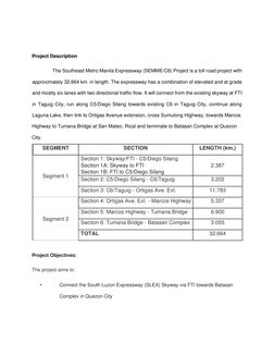 Project Description  
               The Southeast Metro Manila Expressway (SEMME/C6) Project is a toll road project wi