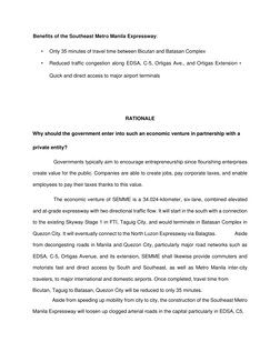 Benefits of the Southeast Metro Manila Expressway:  
• 
Only 35 minutes of travel time between Bicutan and Batasan Complex