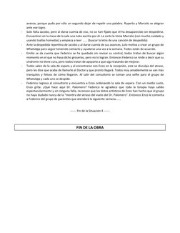 avance, porque pudo por sólo un segundo dejar de repetir una palabra. Ruperto y Marcelo se alegran
ante ese logro. 
-
Solo fa