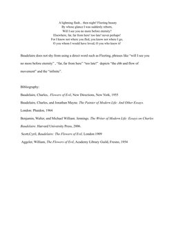 A lightning flash... then night! Fleeting beauty
By whose glance I was suddenly reborn,
Will I see you no more before eternit