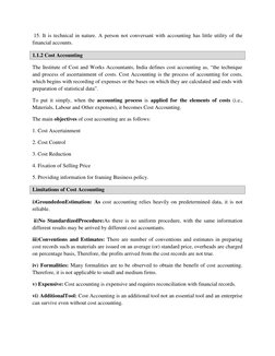 15. It is technical in nature. A person not conversant with accounting has little utility of the
financial accounts.
1.1.2 Co