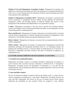 Institute of Cost and Management Accountants, London: “Management Accounting is the
application of professional knowledge and