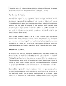 Delfos dijo otra cosa, pero también se tiene que si se logra demostrar el complot
de Creonte con Tiresias, el mismo Creonte s