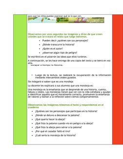 para que los niños puedan expresar qué es lo que ven. 
Observemos por unos segundos las imágenes y dirán de que creen 
ustede