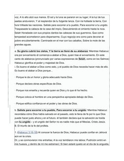 voz, A lo alto alzó sus manos. El sol y la luna se pararon en su lugar; A la luz de tus 
saetas anduvieron, Y al resplandor d