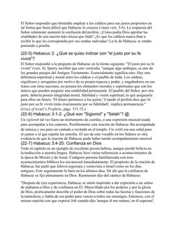 El Señor respondió que intentaba emplear a los caldeos para sus justos propósitos en 
tal forma que fuera difícil que Habacuc