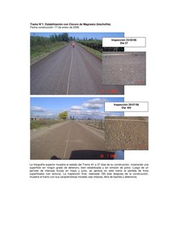 Tramo N°1: Estabilización con Cloruro de Magnesio (bischofita) 
Fecha construcción: 17 de enero de 2006 
 
La fotografía supe