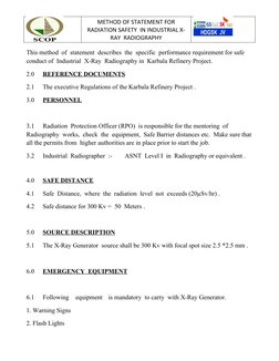 METHOD OF STATEMENT FOR
RADIATION SAFETY  IN INDUSTRIAL X-
RAY  RADIOGRAPHY
This method  of  statement  describes  the  speci