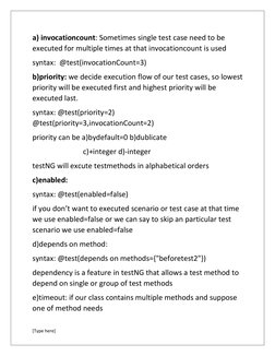 [Type here] 
 
a) invocationcount: Sometimes single test case need to be 
executed for multiple times at that invocationcount