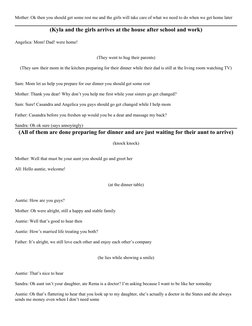 Mother: Ok then you should get some rest me and the girls will take care of what we need to do when we get home later
(Kyla a