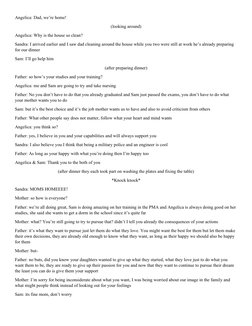 Angelica: Dad, we’re home!
(looking around)
Angelica: Why is the house so clean?
Sandra: I arrived earlier and I saw dad clea