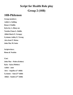 Script for Health Role play
Group 2 (10B)
10B-Philemon
Group members:
Azhlei A. Sabling
Rema I. Padilla 
Kyla Joy A. Binay-a