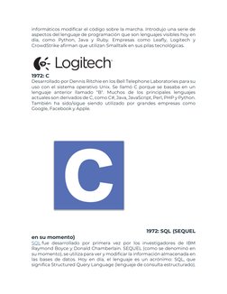 informáticos modificar el código sobre la marcha. Introdujo una serie de 
aspectos del lenguaje de programación que son lengu