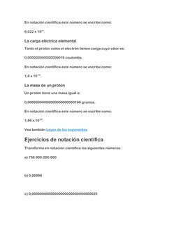 En notación científica este número se escribe como: 
6,022 x 1023. 
La carga eléctrica elemental 
Tanto el protón como el ele