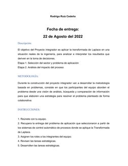 Rodrigo Ruiz Cedeño
Fecha de entrega:
22 de Agosto del 2022
Descripción: 
El objetivo del Proyecto integrador es aplicar la t