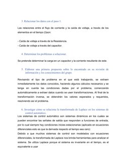 3. Relacionar los datos con el paso 1.
Las relaciones entre el flujo de corriente y la caída de voltaje, a través de los
elem