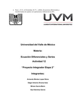 
Ruiz, L. M. S., & Fernández, M. P. L. (2002). Ecuaciones diferenciales y 
transformadas de Laplace con aplicaciones. Editor