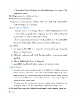 of the minds of clients (the input) into a formal document (the output of the 
requirement phase).
The SRS phase consist of t