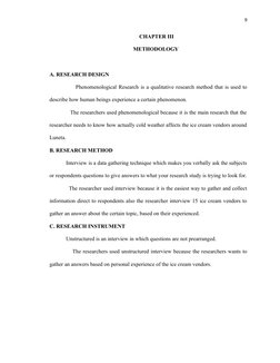 9
CHAPTER III
           METHODOLOGY
A. RESEARCH DESIGN
             Phenomenological Research is a qualitative research meth