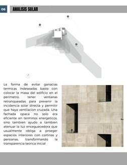 SUMMER ESCAPADES
DESCRIPCIÓN DEL PROYECTO
06
ANALISIS SOLAR
La 
forma 
de 
evitar 
ganacias
termicas indeseadas basto con
col