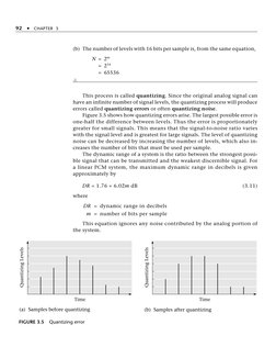 (b) The number of levels with 16 bits per sample is, from the same equation,
N = 2m
= 216
= 65536
X
This process is called qu