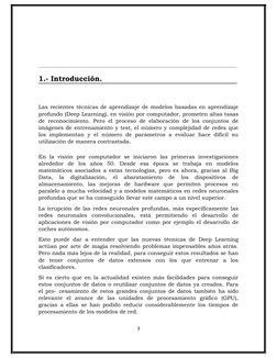 1.- Introducción.
Las recientes técnicas de aprendizaje de modelos basadas en aprendizaje
profundo (Deep Learning), en visión