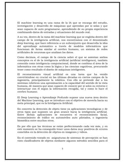 El machine learning es una rama de la IA que se encarga del estudio,
investigación y desarrollo de máquinas que aprendan por