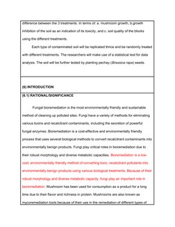 difference between the 3 treatments. In terms of: a. mushroom growth, b.growth 
inhibition of the soil as an indication of it