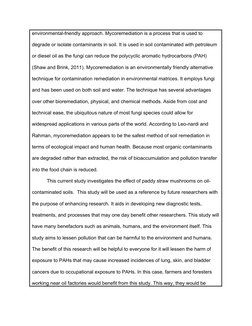 environmental-friendly approach. Mycoremediation is a process that is used to 
degrade or isolate contaminants in soil. It is