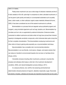within 3–4 weeks.
Paddy straw mushroom can use a wide range of cellulosic materials and the C:
N ratio needed is 40 to 60, qu