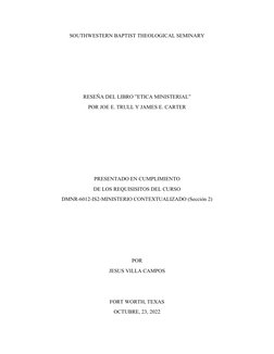 SOUTHWESTERN BAPTIST THEOLOGICAL SEMINARY
RESEÑA DEL LIBRO ”ETICA MINISTERIAL”
POR JOE E. TRULL Y JAMES E. CARTER
PRESENTADO