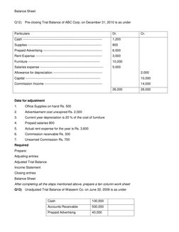 Balance Sheet 
 
Q12) Pre-closing Trial Balance of ABC Corp. on December 31, 2010 is as under 
 
Particulars 
Dr. 
Cr. 
Cash