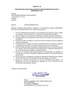 ANEXO N.º 06 
 
DECLARACION JURADA PARA CONTRATACION POR MONTOS IGUALES O 
INFERIORES A 8 UIT 
 
Señores: 
UNIVERSIDAD NACI