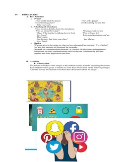 IV.
PROCEDURES
A. Pre- Activities
a.
Prayer 
John, kindly lead the prayer. 
 The Lord’s prayer
Good morning class? 
Good morn