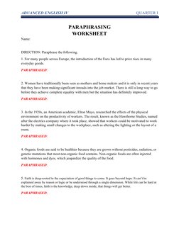 ADVANCED ENGLISH IV
QUARTER I
PARAPHRASING 
WORKSHEET
Name: 
DIRECTION: Paraphrase the following. 
1. For many people across