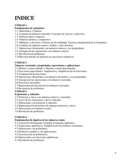 INDICE 
 
UNIDAD 1 
Fundamentos de aritmética 
1.1. Matemática y Número 
1.2. Conjunto de números naturales. Concepto de su