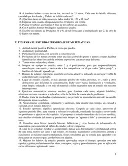 14. 6 hombres beben cerveza en un bar, un total de 21 vasos. Cada uno ha bebido diferente 
cantidad que los demás. ¿ Cuánto h