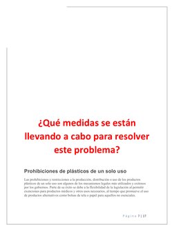 ¿Qué medidas se están
llevando a cabo para resolver
este problema?
Prohibiciones de plásticos de un solo uso
Las prohibicione