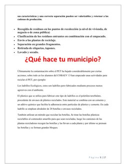 sus características y una correcta separación pueden ser valorizables y retornar a las
cadenas de producción.

Recogida de r
