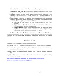 Page 6 of 6
Prior to this, a forensic chemist is involved in criminal investigation by way of:
1. Responding to crime scene.