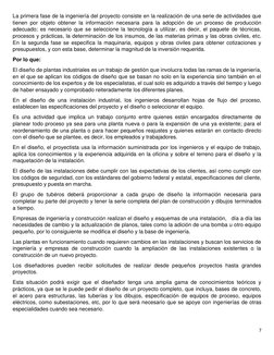 7 
 
La primera fase de la ingeniería del proyecto consiste en la realización de una serie de actividades que 
tienen por obj