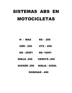 SISTEMAS  ABS  EN 
MOTOCICLETAS 
 
 
          N  -  MAX          RS -  200 
 
          CBR - 250         XTZ – 250