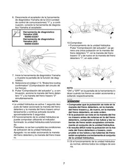 ABS (SISTEMA ANTIBLOQUEO DE FRENOS)
4-61
6. Desconecte el acoplador de la herramienta 
de diagnóstico Yamaha de la CCU (unida
