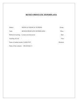 BENIGN PROSTATIC HYPERPLASIA
                                
Subject                      : MEDICAL SURGICAL NURSING