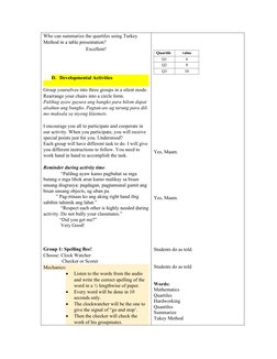 Who can summarize the quartiles using Turkey 
Method in a table presentation?
Excellent!
D. Developmental Activities
Group yo