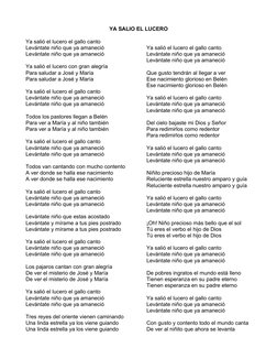 YA SALIO EL LUCERO
Ya salió el lucero el gallo canto 
Levántate niño que ya amaneció
Levántate niño que ya amaneció
Ya salió