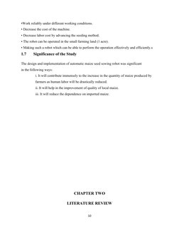 •Work reliably under different working conditions. 
• Decrease the cost of the machine. 
• Decrease labor cost by advancing t