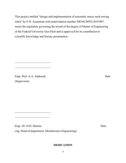 This project entitled “design and implementation of automatic maize seed sowing 
robot” by F.O. Ayanniran with matriculation